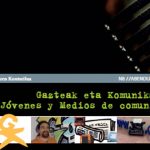 Gazteak eta Komunikabideak Ahotik At 8 - Euskadiko Gazteriaren Kontseilua